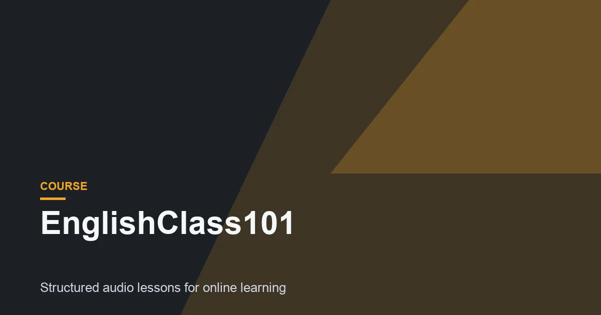 EnglishClass101 Review: English Audio Lessons